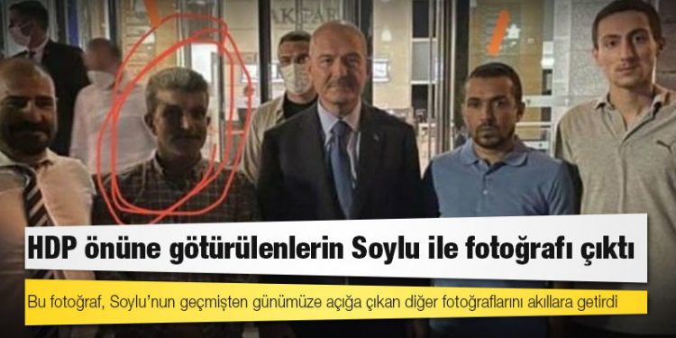 HDP önüne götürülenlerin Soylu ile fotoğrafı çıktı