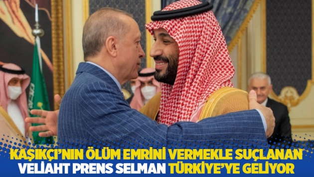 Kaşıkçı’nın ölüm emrini vermekle suçlanan Prens Selman Türkiye’ye geliyor