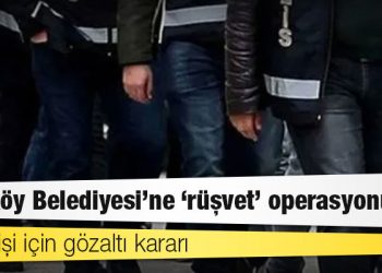 Kadıköy Belediyesi’ne ‘rüşvet’ operasyonu: 224 kişi için gözaltı kararı
