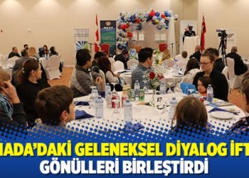 Kanada&rsquo;daki geleneksel diyalog iftarı g&ouml;n&uuml;lleri birleştirdi