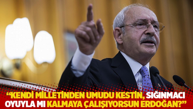 "Kendi milletinden umudu kestin, sığınmacı oyuyla mı kalmaya çalışıyorsun Erdoğan?"