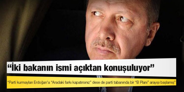 Kulis: Parti kurmayları Erdoğan'a “Aradaki farkı kapatırsınız” dese de parti tabanında bir “B Planı” arayışı başlamış