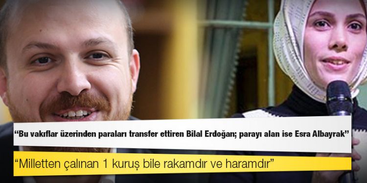 Kılıçdaroğlu: Bu vakıflar üzerinden paraları transfer ettiren Bilal Erdoğan; parayı alan ise Esra Albayrak