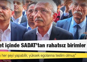 Kılıçdaroğlu: Devlet içinde SADAT’tan rahatsız birimler var
