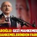 Kılıçdaroğlu: “Gezi mahkemelerinin Nazi mahkemelerinden farkı yok”
