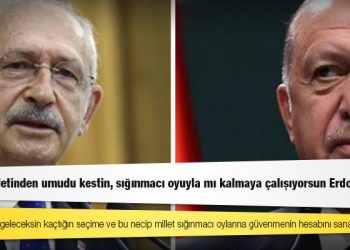 Kılıçdaroğlu'ndan Erdoğan'a: Kendi milletinden umudu kestin, sığınmacı oyuyla mı kalmaya çalışıyorsun Erdoğan?