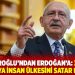 Kılı&ccedil;daroğlu'ndan Erdoğan&rsquo;a: 3 milyar avroya insan &uuml;lkesini satar mı ya?