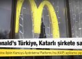 McDonald’s Türkiye, Katarlı şirkete satıldı