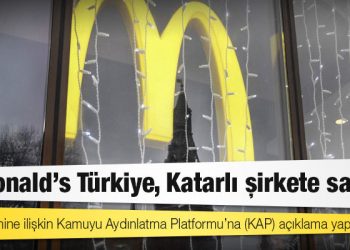 McDonald’s Türkiye, Katarlı şirkete satıldı