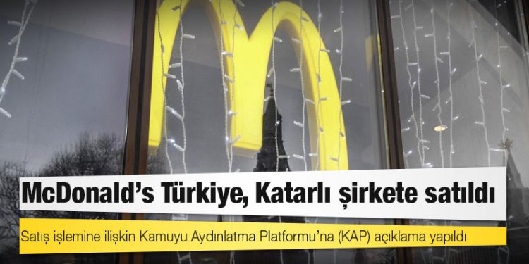 McDonald’s Türkiye, Katarlı şirkete satıldı