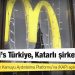 McDonald’s Türkiye, Katarlı şirkete satıldı