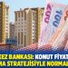 Merkez Bankası: Konut fiyatları liralaşma stratejisiyle normalleşecek