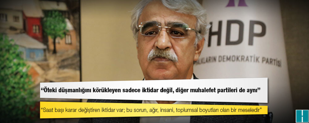 Mithat Sancar'dan sığınmacı tepkisi: "Öteki" düşmanlığını körükleyen sadece iktidar değil, diğer muhalefet partileri de aynı!