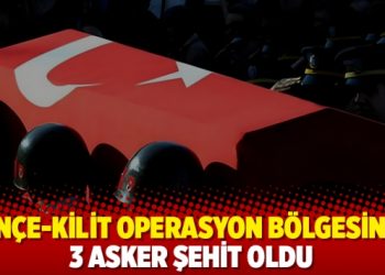 Pen&ccedil;e-Kilit operasyon b&ouml;lgesinde 3 asker şehit oldu
