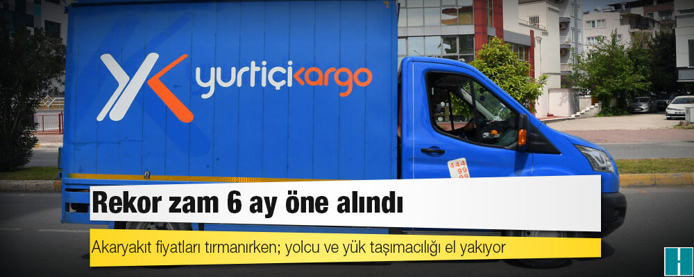 Rekor zam 6 ay öne alındı