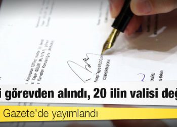 Resmi Gazete'de yayımlandı: Bazı valilerin görev yeri değişti