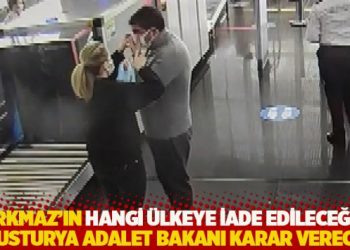 Sezgin Baran Korkmaz'ın hangi &uuml;lkeye iade edileceğine Adalet Bakanı Zadic karar verecek