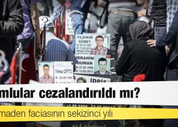 Soma maden faciasının sekizinci yılı: Sorumlular cezalandırıldı mı?