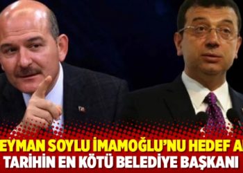S&uuml;leyman Soylu İmamoğlu&rsquo;nu hedef aldı: Tarihin en k&ouml;t&uuml; belediye başkanı