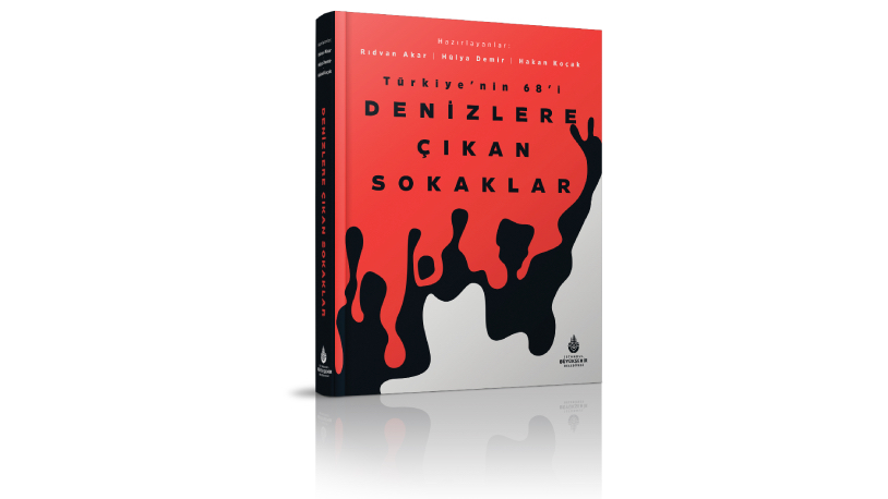 Türkiye’nin 68’i yayımlandı: ‘Denizlere Çıkan Sokaklar’