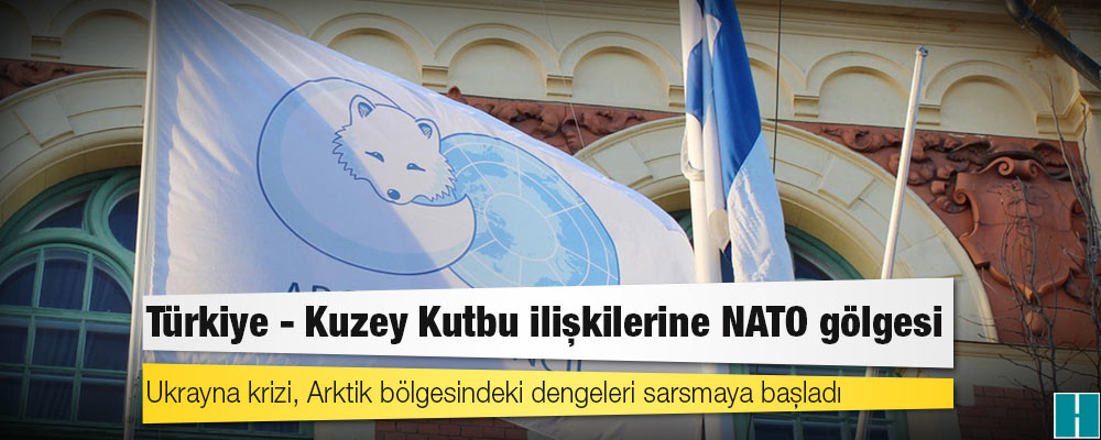 Türkiye - Kuzey Kutbu ilişkilerine NATO gölgesi