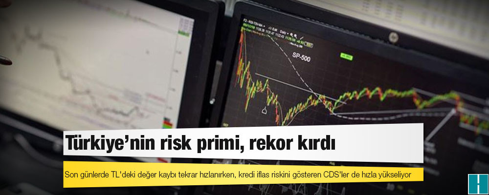 Türkiye'nin risk primi, rekor kırdı