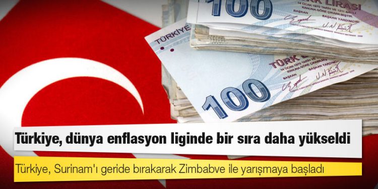 Türkiye, dünya enflasyon liginde bir sıra daha yükseldi