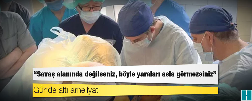 Ukrayna'da hayat kurtaran Suriyeli doktor: 'Savaş alanında değilseniz, böyle yaraları asla görmezsiniz'