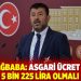 Veli Ağbaba: Asgari ücret en az 5 bin 225 lira olmalı