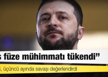 Zelenski, üçüncü ayında savaşı değerlendirdi: Rus füze mühimmatı tükendi