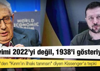 Zelenski'den "Kırım’ın ilhakı tanınsın" diyen Kissenger'a tepki: Takvimi 2022'yi değil, 1938'i gösteriyor