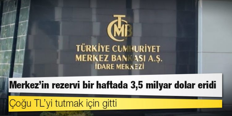 Çoğu TL’yi tutmak için gitti: Merkez’in rezervi bir haftada 3,5 milyar dolar eridi
