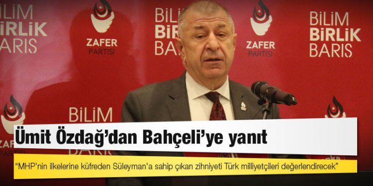 Ümit Özdağ'dan Bahçeli'ye yanıt: MHP'nin ilkelerine küfreden Süleyman'a sahip çıkan zihniyeti Türk milliyetçileri değerlendirecek!