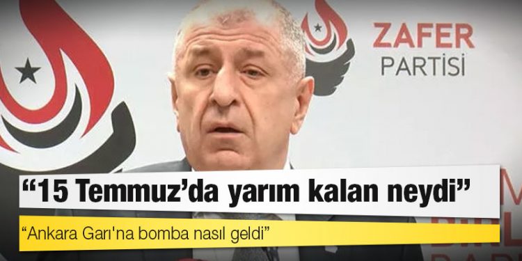 Ümit Özdağ'dan Soylu ve Davutoğlu'na: 15 Temmuz'da yarım kalan neydi; Ankara Garı'na bomba nasıl geldi, açıklayın