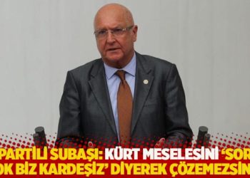 İYİ Partili Subaşı: K&uuml;rt meselesini 'sorun yok biz kardeşiz' diyerek &ccedil;&ouml;zemezsiniz
