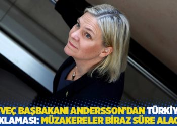 İsve&ccedil; Başbakanı'ndan T&uuml;rkiye a&ccedil;ıklaması: M&uuml;zakereler biraz s&uuml;re alacak