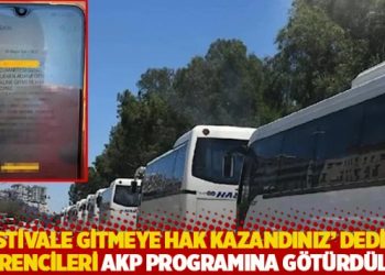 &lsquo;Festivale gitmeye hak kazandınız&rsquo; dediler, &ouml;ğrencileri AKP programına g&ouml;t&uuml;rd&uuml;ler