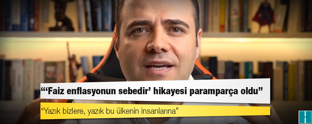 Özgür Demirtaş’tan Erdoğan’a: ‘Faiz enflasyonun sebebidir’ hikayesi paramparça oldu