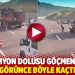 Bir kamyon dolusu göçmen, polisi görünce böyle kaçtı