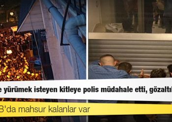 9. yılında Gezi anmasına biber gazlı polis müdahalesi