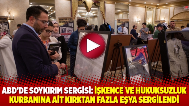 ABD’de soykırım sergisi: İşkence ve hukuksuzluk kurbanına ait kırktan fazla eşya sergilendi