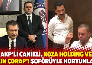 AKP'li Canikli, Koza Holding ve Akın &Ccedil;orap&lsquo;ı şof&ouml;r&uuml;yle hortumladı