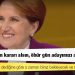 Akşener: Erdoğan seçim kararı alsın, öbür gün adayımızı açıklayalım