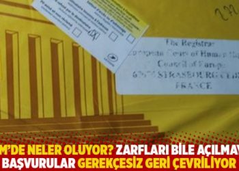 AİHM'de neler oluyor? Zarfları bile a&ccedil;ılmayan başvurular gerek&ccedil;esiz geri &ccedil;evriliyor