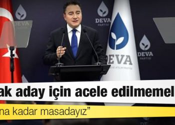 Babacan: Ortak aday için acele edilmemeli