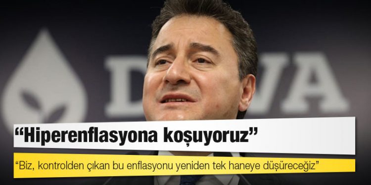 Babacan, TÜİK'i "Rakamları Ayarlama Enstitüsü" olarak tanımladı: Hiperenflasyona koşuyoruz!