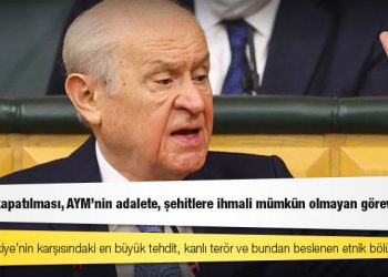 Bahçeli: HDP'nin kapatılması AYM'nin ihmali mümkün olmayan bir görevidir