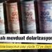 Bankalardaki mevduatın yüzde 72’si ya döviz ya da dövize endeksli