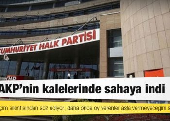 CHP, AKP’nin kalelerinde sahaya indi; “Herkes geçim sıkıntısından söz ediyor; daha önce oy verenler asla vermeyeceğini söylüyor”