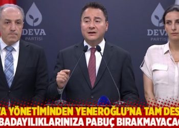 DEVA y&ouml;netiminden Yeneroğlu&rsquo;na tam destek: Kabadayılıklarınıza pabu&ccedil; bırakmayacağız